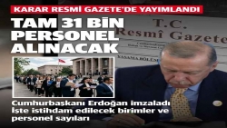 Cumhurbaşkanı Erdoğan imzaladı karar Resmi Gazete'de: 31 bin personel alınacak
