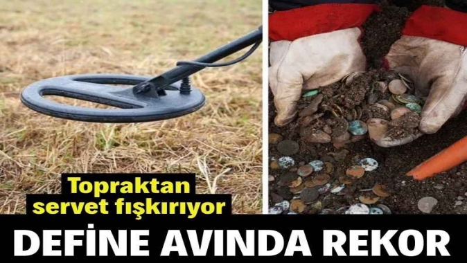 Define avı rekoru: Topraktan servet fışkırıyor