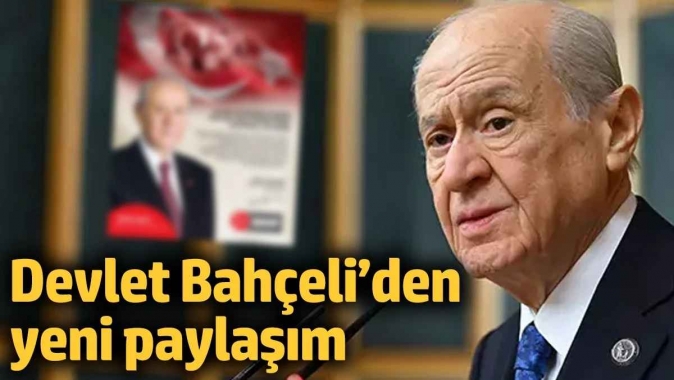 Devlet Bahçeli’den yeni paylaşım: Kadınları unutmadı