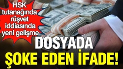 HSK tutanağında rüşvet iddiasında yeni gelişme: Dosyada şoke eden yeni ifade