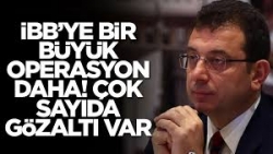 İBB'ye bir operasyon daha: Çok sayıda gözaltı var...