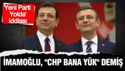 İddia: Ekrem İmamoğlu '"CHP bana yük" demiş