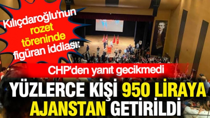 Kılıçdaroğlu'nun rozet töreninde figüran iddiası: Yüzlerce kişi 950 liraya ajanstan getirildi: CHP'den yanıt geldi