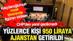Kılıçdaroğlu'nun rozet töreninde figüran iddiası: Yüzlerce kişi 950 liraya ajanstan getirildi: CHP'den yanıt geldi