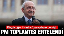 Kılıçdaroğlu 1 Haziran'da yapılacak demişti: PM toplantısı ertelendi