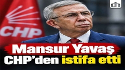 Mansur Yavaş CHP'den istifa etti