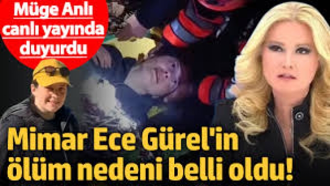 Mimar Ece Gürel'in ölüm nedeni belli oldu! Müge Anlı canlı yayında duyurdu