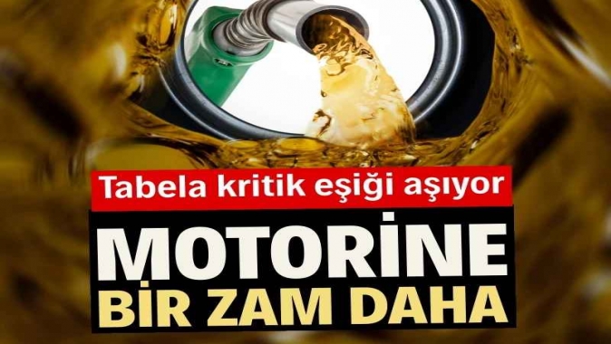 Motorine bir zam daha geliyor