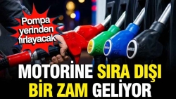 Motorine sıra dışı bir zam geliyor: Bu gece pompa yerinden fırlayacak
