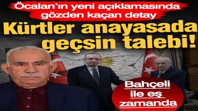 Öcalan’ın yeni açıklamasında gözden kaçan detay: Kürtler anayasada geçsin talebi!