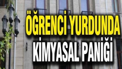 Öğrenci yurdunda 'kimyasal tepkime' paniği