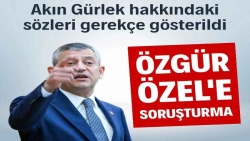Özgür Özel'e soruşturma