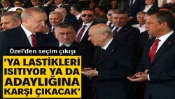 Özgür Özel: Bahçeli ya lastikleri ısındırıyor ya da Erdoğan'ın adaylığına karşı çıkacak