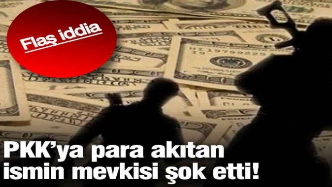 PKK’ya para akıtan ismin mevkisi şok etti