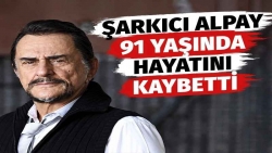 Şarkıcı Alpay 91 yaşında hayatını kaybetti. Eylül'de gel artık sustu