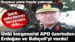 Ünlü korgeneral APO üzerinden Erdoğan ve Bahçeli’yi vurdu! Şehit yakınlarının tercümanı oldu...